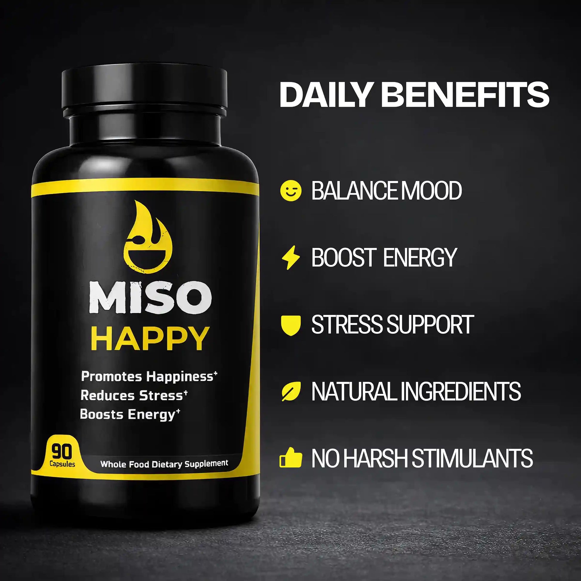 MISO HAPPY supplement bottle with black  on a dark background with natural ingredients in Miso Happy supplement blend listed.